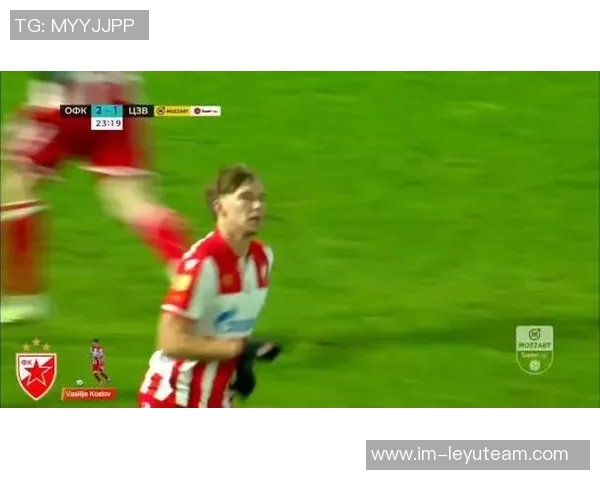 阿森纳等多队关注红星小将科斯托夫已收到2000万欧报价 阿森纳等多队关注红星小将科斯托夫已收到2000万欧报价